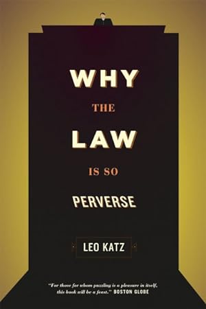Image du vendeur pour Why the Law Is So Perverse mis en vente par GreatBookPrices