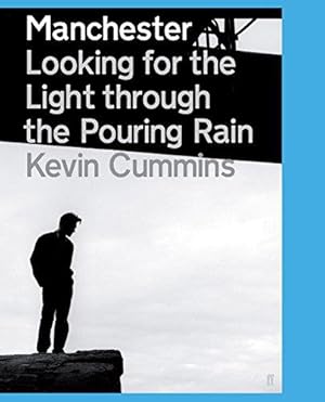 Seller image for Manchester: Looking for the Light through the Pouring Rain for sale by WeBuyBooks