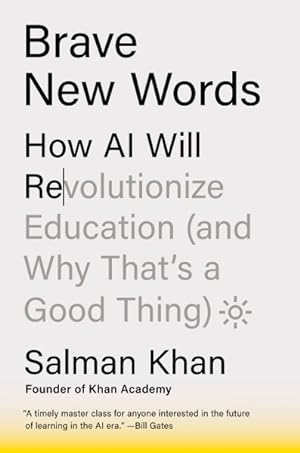 Immagine del venditore per Brave New Words : How AI Will Revolutionize Education and Why That's a Good Thing venduto da GreatBookPrices