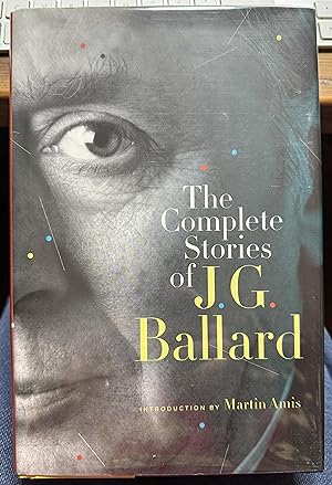 Image du vendeur pour The Complete Stories of J. G. Ballard - Nearly PERFECT 1st Ed! mis en vente par Barsoom Books