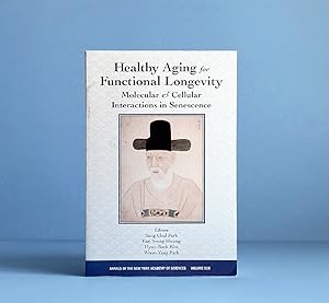 Seller image for Healthy Aging for Functional Longevity: Molecular and Cellular Interactions in Senescence (Annals of the New York Academy of Sciences) for sale by boredom books