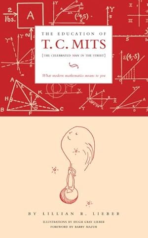 Imagen del vendedor de Education of T.C. Mits : What Modern Mathematics Means to You a la venta por GreatBookPrices