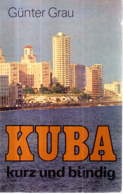 Immagine del venditore per Kuba, kurz und bndig. Ein Reisehandbuch. venduto da Leonardu
