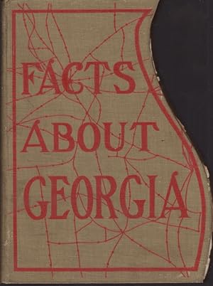 Facts About Georgia: A State Rich in Resources and Opulent in Opportunities Published Under the A...