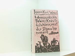 Bild des Verkufers fr Lebensgeschichte Tobias Knauts, des Weisen, sonst der Stammler genannt aus Familiennachrichten gesammelt zum Verkauf von Book Broker