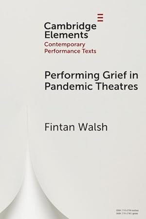 Bild des Verkufers fr Performing Grief in Pandemic Theatres zum Verkauf von AHA-BUCH GmbH