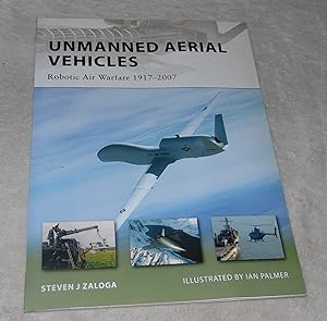 Imagen del vendedor de Unmanned Aerial Vehicles: Robotic Air Warfare 1917?2007 (New Vanguard, 144) a la venta por Pheonix Books and Collectibles