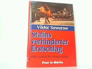 Seller image for Stalins verhinderter Erstschlag. Hitler erstickt die Weltrevolution. for sale by Antiquariat Ehbrecht - Preis inkl. MwSt.