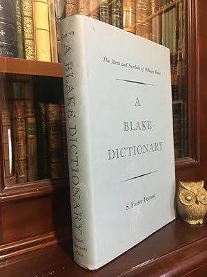 Imagen del vendedor de A Blake Dictionary: The Ideas and Symbols of William Blake. a la venta por Time Booksellers