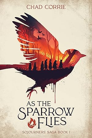 Bild des Verkufers fr As the Sparrow Flies: Sojourners Saga Volume One zum Verkauf von moluna