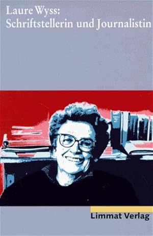 Bild des Verkufers fr Laure Wyss: Schriftstellerin und Journalistin zum Verkauf von Studibuch