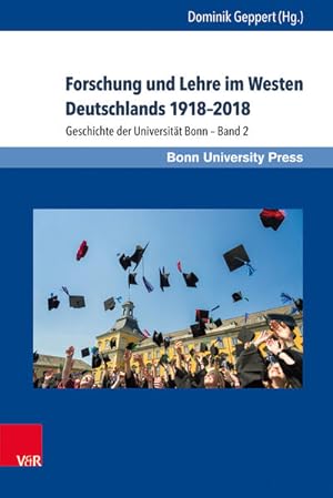 Bild des Verkufers fr Forschung und Lehre im Westen Deutschlands 1918-2018: Geschichte der Universitt Bonn - Band 2 zum Verkauf von Studibuch