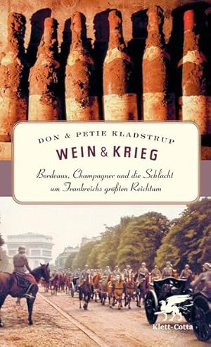 Seller image for Wein & Krieg: Bordeaux, Champagner und die Schlacht um Frankreichs grten Reichtum for sale by Studibuch