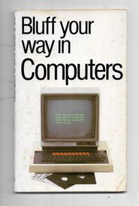Immagine del venditore per Bluff Your Way in Computers (Bluffer's Guides) venduto da Book Haven