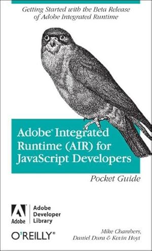 Imagen del vendedor de Adobe Integrated Runtime ( AIR) for JavaScript Developers Pocket Guide a la venta por Studibuch