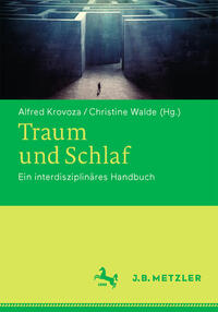 Seller image for Traum und Schlaf. Ein interdisziplinres Handbuch. for sale by Fundus-Online GbR Borkert Schwarz Zerfa