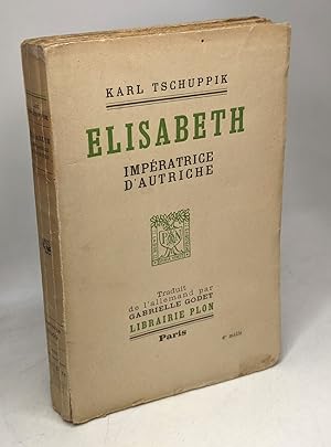 Élisabeth impératrice d'Autriche - traduit par Gabrie'lle Godet