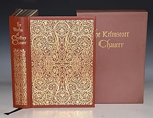 The Kelmscott Chaucer. The Works of Geoffrey Chaucer; The Kelmscott Press Edition. With Afterword...