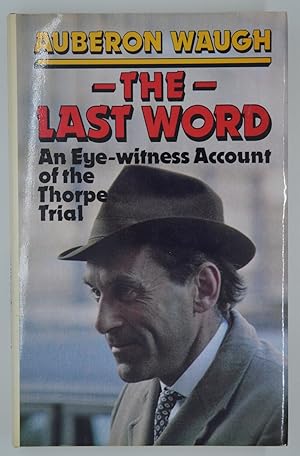 Immagine del venditore per The Last Word: An Eye-Witness Account of the Thorpe Trial venduto da The Small Library Company