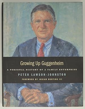 Seller image for Growing up Guggenheim. A Personal History of a Family Enterprise for sale by The Small Library Company