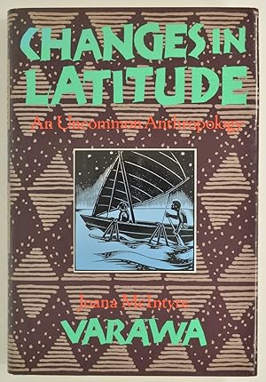 Seller image for Changes in Latitude. An Uncommon Anthropology for sale by The Small Library Company