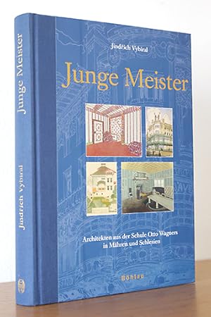 Junge Meister. Architekten aus der Schule Otto Wagners in Mähren und Schlesien