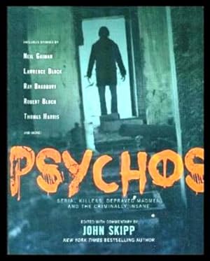 Image du vendeur pour PSYCHOS - Serial Killers, Depraved Madmen and the Criminally Insane mis en vente par W. Fraser Sandercombe