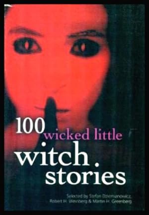 Seller image for 100 WICKED LITTLE WITCH STORIES for sale by W. Fraser Sandercombe