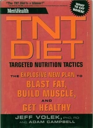Imagen del vendedor de Men's Health TNT Diet: Targeted Nutrition Tactics: The Explosive New Plan to Blast Fat, Build Muscle, and Get Healthy a la venta por WeBuyBooks