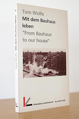 Mit dem Bauhaus leben "From Bauhaus to our house"