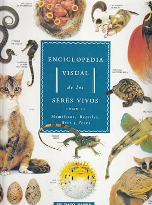Seller image for ENCICLOPEDIA VISUAL DE LOS SERES VIVOS II. MAMFEROS, REPTILES, AVES Y PECES for sale by Librera Vobiscum