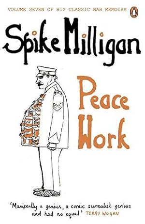 Seller image for Peace Work (Spike Milligan War Memoirs) for sale by WeBuyBooks 2