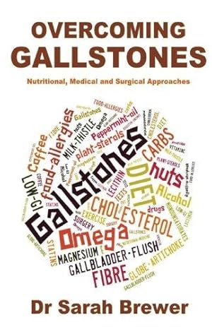 Imagen del vendedor de Overcoming Gallstones: Nutritional, Medical and Surgical Approaches a la venta por WeBuyBooks 2