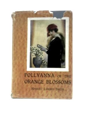 Bild des Verkufers fr Pollyanna of the Orange Blossoms zum Verkauf von World of Rare Books