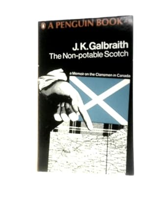 Seller image for The Non-potable Scotch: A Memoir On The Clansmen In Canada for sale by World of Rare Books