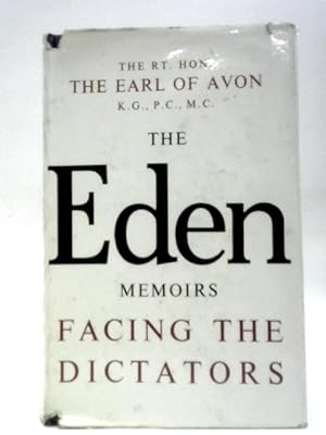 Image du vendeur pour The Eden Memoirs: Facing the Dictators mis en vente par World of Rare Books