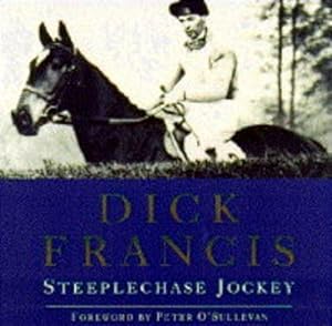 Bild des Verkufers fr Dick Francis: Steeplechase Jockey zum Verkauf von WeBuyBooks