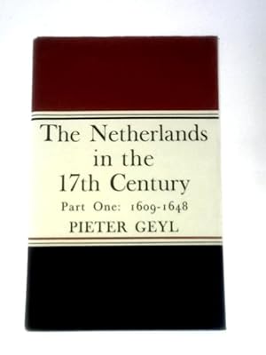 Bild des Verkufers fr The Netherlands In The 17th Century zum Verkauf von World of Rare Books