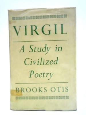 Imagen del vendedor de Virgil, A Study In Civilized Poetry a la venta por World of Rare Books