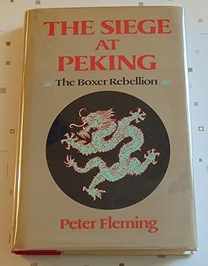 Seller image for The Siege at Peking: The Boxer Rebellion for sale by Approximations