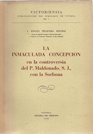 Bild des Verkufers fr La Inmaculada Concepcin en la controversia del P. Maldonado, S. J., con la Sorbona . zum Verkauf von Librera Astarloa
