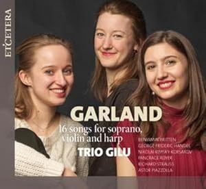 Immagine del venditore per Trio Gilu: Garland (Songs For Soprano,Violin & Harp) venduto da AHA-BUCH GmbH