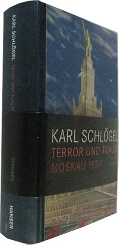 Terror und Traum. Moskau 1937.