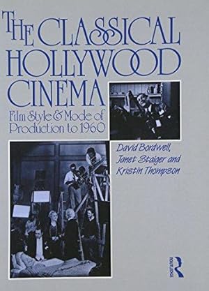 Bild des Verkufers fr The Classical Hollywood Cinema: Film Style and Mode of Production to 1960 zum Verkauf von WeBuyBooks