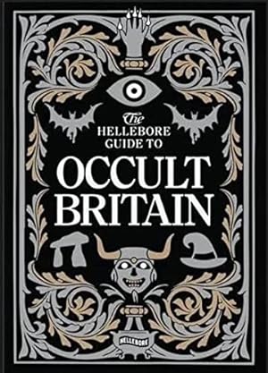 Bild des Verkufers fr The Hellebore Guide to Occult Britain and Northern Ireland zum Verkauf von WeBuyBooks
