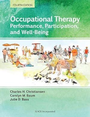 Bild des Verkufers fr Occupational Therapy: Performance, Participation, and Well-Being zum Verkauf von WeBuyBooks