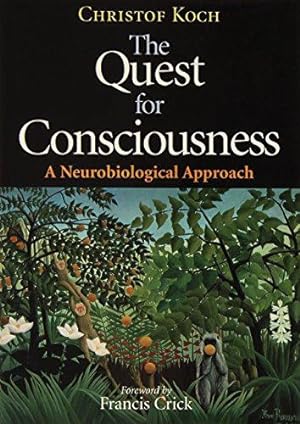 Seller image for The Quest for Consciousness: A Neurobiological Approach: A Nurobiological Approach for sale by WeBuyBooks