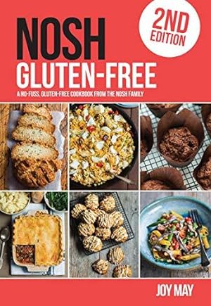 Immagine del venditore per NOSH Gluten Free: A No-Fuss, Everyday Gluten Free Cookbook from the NOSH Family: A No-Fuss, Gluten Free Cookbook from the NOSH Family venduto da WeBuyBooks