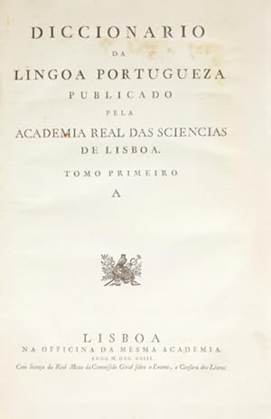 DICCIONARIO DA LINGOA PORTUGUEZA PUBLICADO PELA ACADEMIA DAS SCIENCIAS DE LISBOA.