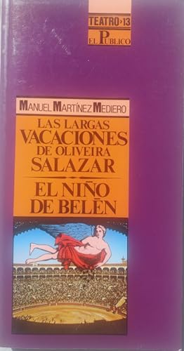 Bild des Verkufers fr Las largas vacaciones de Oliveira Salazar. El nio de Beln zum Verkauf von Librera Reencuentro